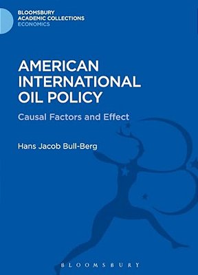 American International Oil Policy: Causal Factors And Effect-..
