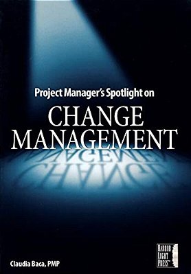 Project Manager's Spotlight On Change Management-..