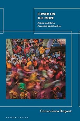 Power On The Move: Adivasi And Roma Accessing Social Justice-..
