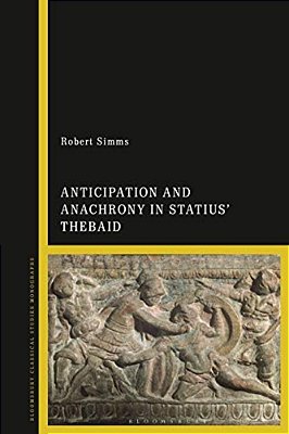 Anticipation And Anachrony In Statius' Thebaid-..