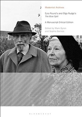Ezra Pound's And Olga Rudge's The Blue Spill: A Manuscript Critical Edition-..