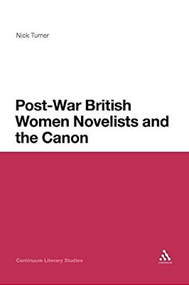 Post-War British Women Novelists And The Canon-..