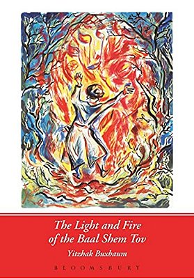 The Light And Fire Of The Baal Shem Tov-..