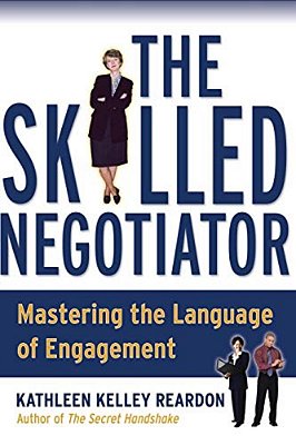 The Skilled Negotiator: Mastering The Language Of Engagement-..
