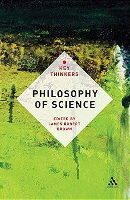 Philosophy Of Science: The Key Thinkers-..