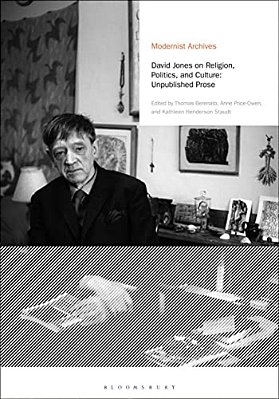 David Jones On Religion, Politics, And Culture: Unpublished Prose-..