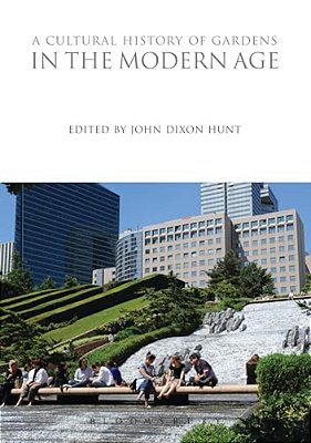 A Cultural History Of Gardens In The Modern Age-..