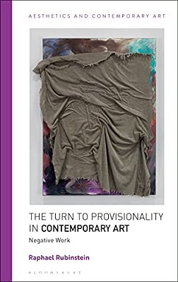 The Turn To Provisionality In Contemporary Art: Negative Work-..