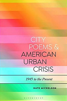 City Poems And American Urban Crisis: 1945 To The Present-..