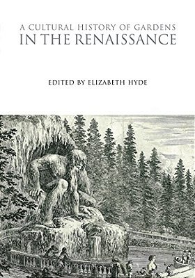 A Cultural History Of Gardens In The Renaissance-..