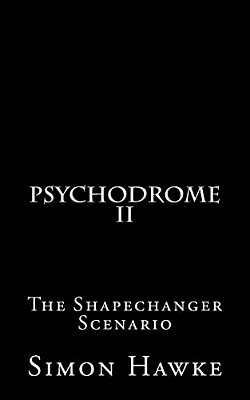 Psychodrome 2: The Shapechanger Scenario-..
