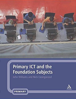 Primary Ict And The Foundation Subjects-..