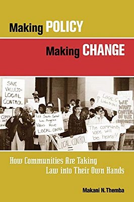 Making Policy, Making Change: How Communities Are Taking Law Into Their Own Hands-..