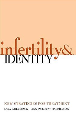 Infertility & Identity: New Strategies For Treatment-..