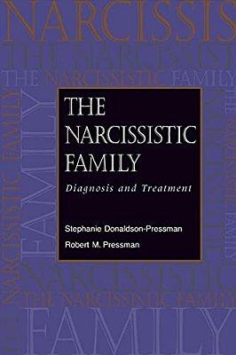 The Narcissistic Family: Diagnosis And Treatment-..