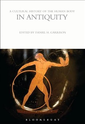 A Cultural History Of The Human Body In Antiquity-..