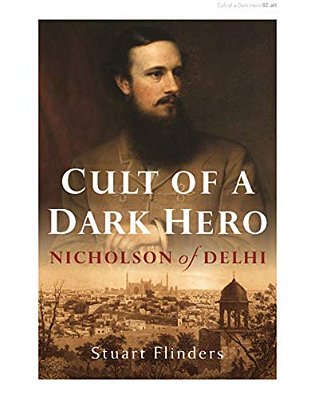 Cult Of A Dark Hero: Nicholson Of Delhi-..