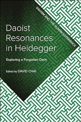 Daoist Resonances In Heidegger: Exploring A Forgotten Debt-..