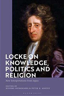 Locke On Knowledge, Politics And Religion: New Interpretations From Japan-..