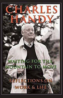 Waiting For The Mountain To Move: Reflections On Work And Life-..