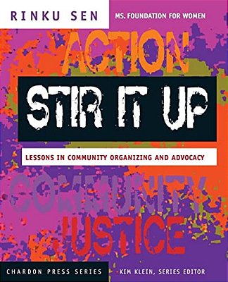 Stir It Up: Lessons In Community Organizing And Advocacy-..