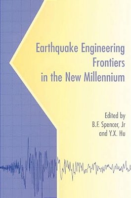Earthquake Engineering Frontiers In The New Millennium-..