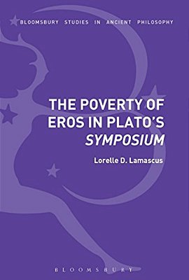 The Poverty Of Eros In Plato's Symposium-..