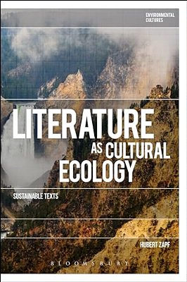 Literature As Cultural Ecology: Sustainable Texts-..