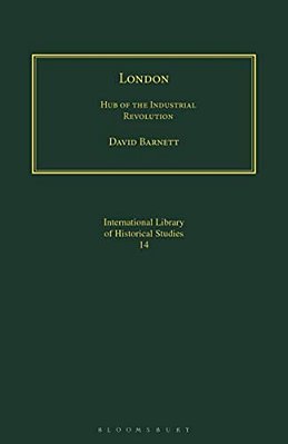 London: Hub Of The Industrial Revolution-..