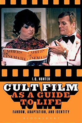 Cult Film As A Guide To Life: Fandom, Adaptation, And Identity-..