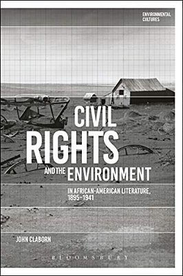 Civil Rights And The Environment In African-American Literature, 1895-1941-..
