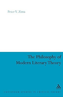 The Philosophy Of Modern Literary Theory-..