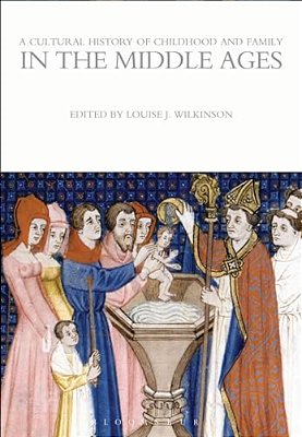 A Cultural History Of Childhood And Family In The Middle Ages-..
