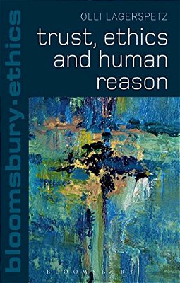 Trust, Ethics And Human Reason-..