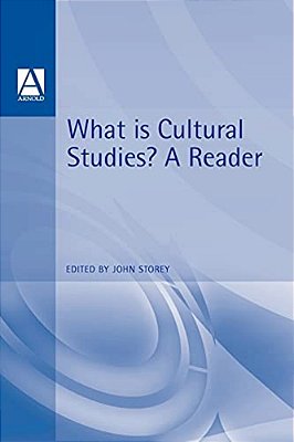What Is Cultural Studies?: A Reader-..