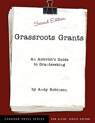 Grassroots Grants: An Activist's Guide To Grantseeking-..