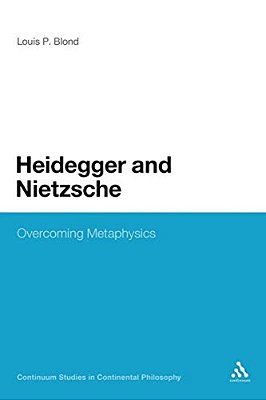Heidegger And Nietzsche: Overcoming Metaphysics-..