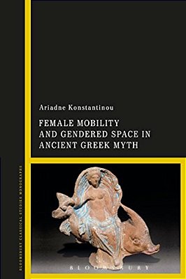 Female Mobility And Gendered Space In Ancient Greek Myth-..