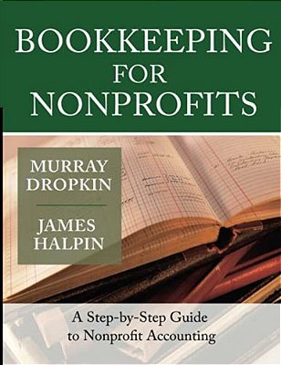 Bookkeeping For Nonprofits: A Step-By-step Guide To Nonprofit Accounting-..