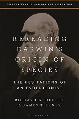 Rereading Darwin's Origin Of Species: The Hesitations Of An Evolutionist-..