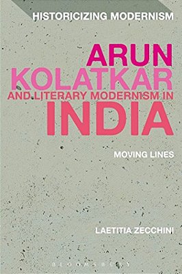 Arun Kolatkar And Literary Modernism In India-..