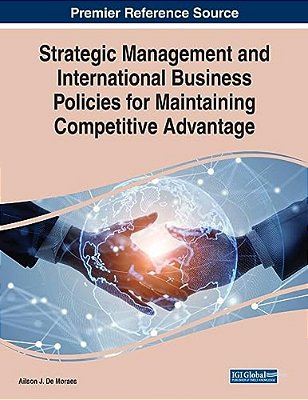 Strategic Management And International Business Policies For Maintaining Competitive Advantage-..