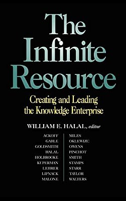 The Infinite Resource: Creating And Leading The Knowledge Enterprise-..