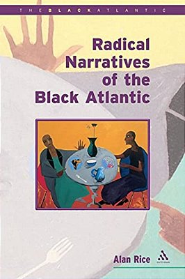 Radical Narratives Of The Black Atlantic-..