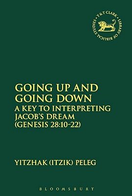 Going Up And Going Down: A Key To Interpreting Jacob's Dream (Gen 28.10-22)-..