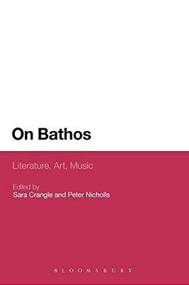 On Bathos: Literature, Art, Music-..
