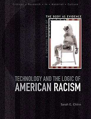 Technology And The Logic Of American Racism-..