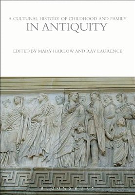A Cultural History Of Childhood And Family In Antiquity-..