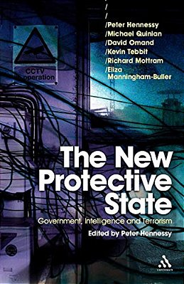 The New Protective State: Government, Intelligence And Terrorism-..