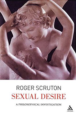 Sexual Desire: A Philosophical Investigation-..